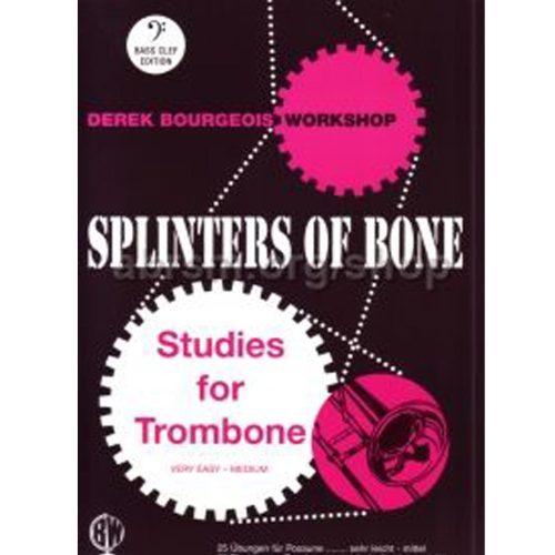 Splinters of Bone - Studies for Trombone (bass clef)