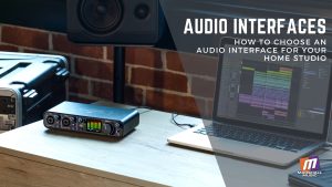 Choosing an Audio Interface