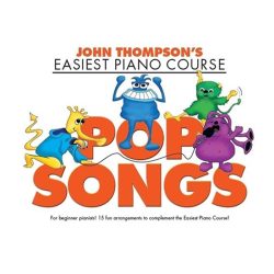 John Thompson Easiest Piano Course Pop Songs